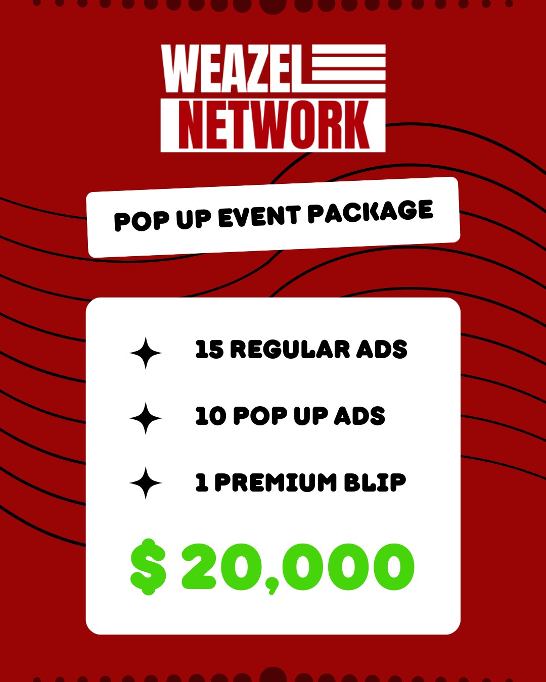 Weazel Network Pop Up Event Package poster: 15 regular ads, 10 pop up ads, 1 premium blip, $20,000